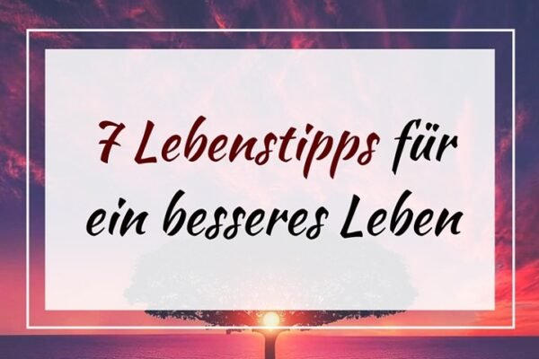 115 Ideen Für Ein Besseres Leben 7 Lebenstipps: Die Infografik für ein besseres Leben - Kraftpuls