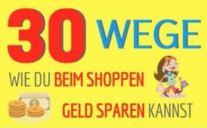 Geld sparen beim Shoppen? Hier 30 Tipps, beim Einkaufen weniger Geld auszugeben. #infografik #deutsch