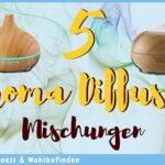 Aromatherapie mit ätherischen Ölen: 5 Aroma Diffuser Rezepte + Wirkungen #deutsch #Gesundheit #Duft