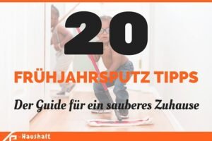 Der Guide für ein sauberes Zuhause #putzen #checkliste #plan #deutsch